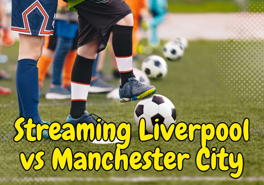 streaming-liverpool-vs-manchester-city