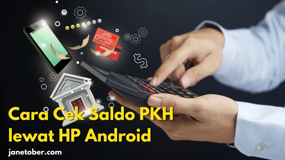 Cara Cek Saldo PKH lewat HP Android